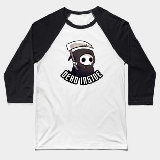 Dead inside a funny grim reaper Baseball T-Shirt